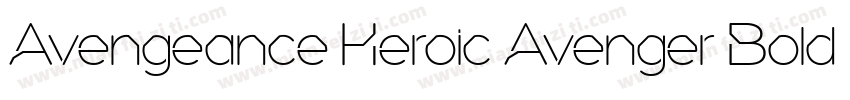 Avengeance Heroic Avenger Bold Ital字体转换